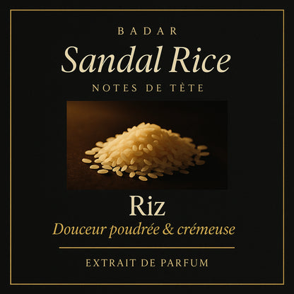 Notes de tête Badar Sandal Rice riz douceur poudrée